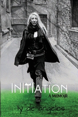 Initiation: A Memoir by De Angeles, Ly