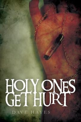 Holy Ones Get Hurt by Hayes, Dave
