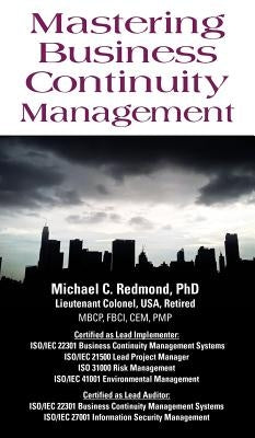 Mastering Business Continuity Management by Redmond, Michael C.