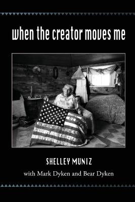 When the Creator Moves Me: A Story about Music, Resistance, and Creative Activism by Muniz, Shelley