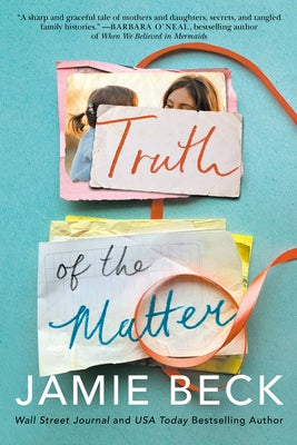 Truth of the Matter by Beck, Jamie