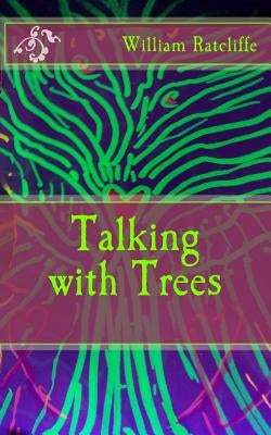 Talking with Trees by Ratcliffe, William