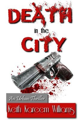 Death in the City by Williams, Keith Kareem