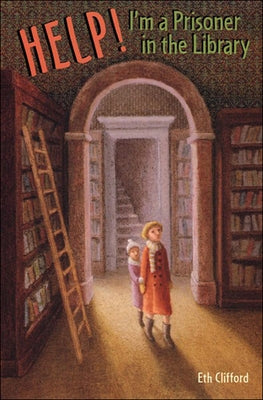Help! I'm a Prisoner in the Library by Clifford, Eth