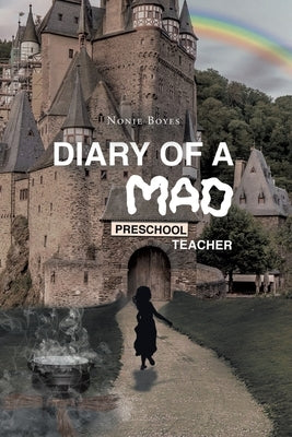 Diary of A Mad Preschool Teacher by Boyes, Nonie