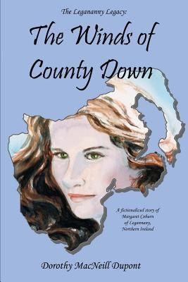 The Winds of County Down by DuPont, Dorothy MacNeill