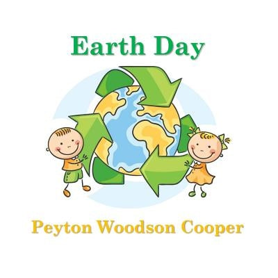 Earth Day by Woodson Cooper, Peyton