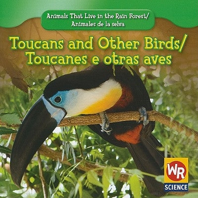 Toucans and Other Birds / Tucanes Y Otras Aves by Guidone, Julie