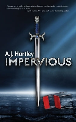 Impervious by Hartley, A. J.