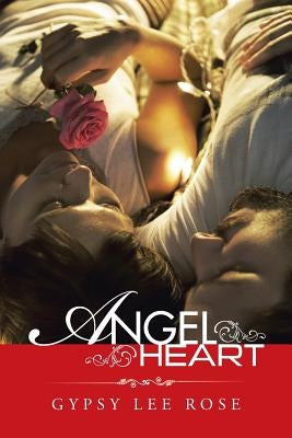Angel Heart by Rose, Gypsy Lee