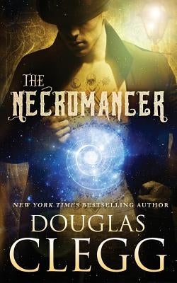 The Necromancer: A Harrow Prequel Novella by Clegg, Douglas
