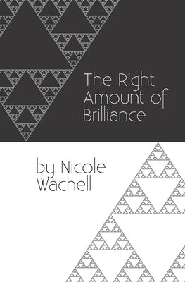 The Right Amount of Brilliance by Wachell, Nicole