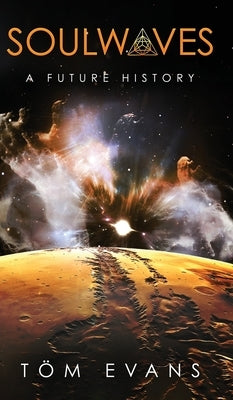 Soulwaves: A Future History by Evans, Tom