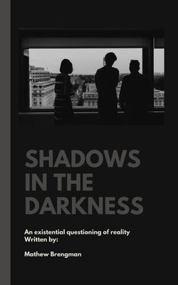 Shadows in the Darkness by Brengman, Mathew