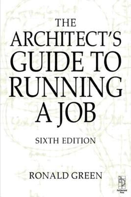 Architect's Guide to Running a Job by Green, Ronald