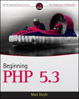 Beginning PHP 5.3 by Doyle, Matt