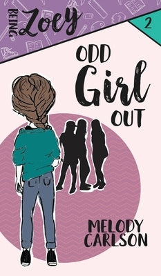 Odd Girl Out by Carlson, Melody
