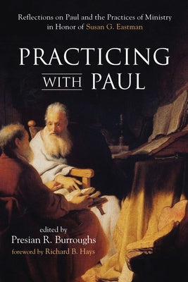 Practicing with Paul by Burroughs, Presian R.