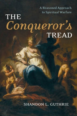 The Conqueror's Tread by Guthrie, Shandon L.