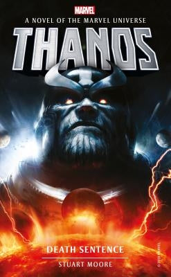 Marvel Novels - Thanos: Death Sentence by Moore, Stuart