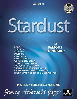 Jamey Aebersold Jazz -- Stardust, Vol 52: 12 Famous Standards, Book & CD by Aebersold, Jamey