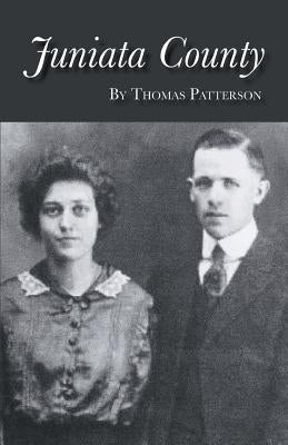 Juniata County by Patterson, Thomas