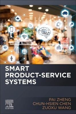 Smart Product-Service Systems by Zheng, Pai