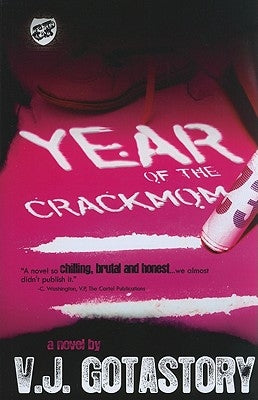 Year of the Crackmom (The Cartel Publications Presents) by Gotastory, V. J.