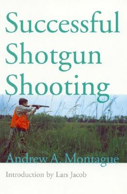 Successful Shotgun Shooting by Montague, Andrew