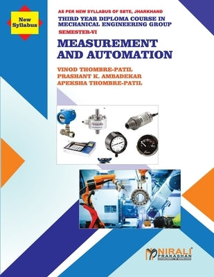 MEASUREMENT AND AUTOMATION (Subject Code: Mec606) by Thombre-Patil, Vinod