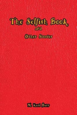 The Selfish Book: And other stories inspired by Oscar Wilde by Ryan, Star Belina