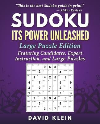 Sudoku: Its Power Unleashed: Large Puzzle Edition by Klein, David