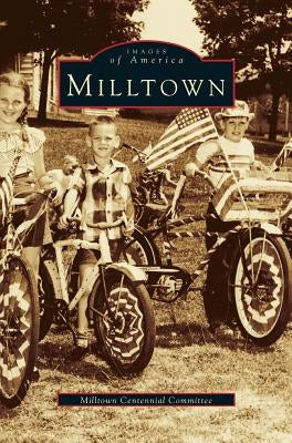 Milltown by Milltown Centennial Committee