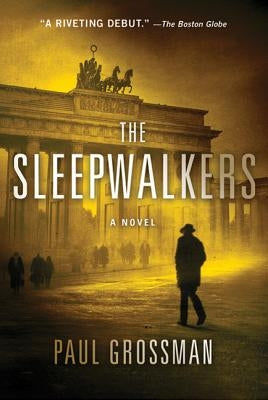 The Sleepwalkers by Grossman, Paul