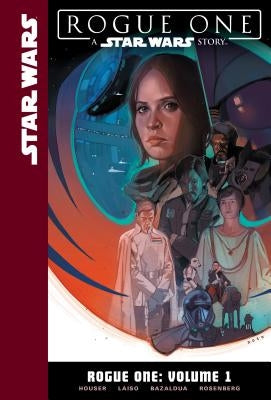 Rogue One: Volume 1 by Houser, Jody
