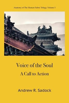 Voice of the Soul: A Call to Action by Sadock, Andrew R.
