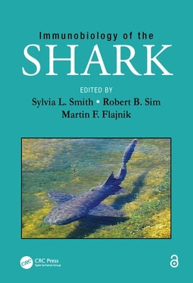 Immunobiology of the Shark by Smith, Sylvia L.