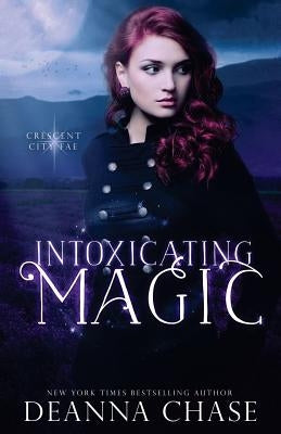 Intoxicating Magic by Chase, Deanna