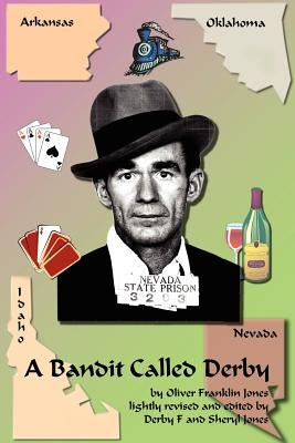 A Bandit Called Derby by Jones, Oliver Franklin