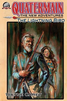 Quatermain: The New Adventures Volume 4: The Lightning Bird by Hinkle, Clayton