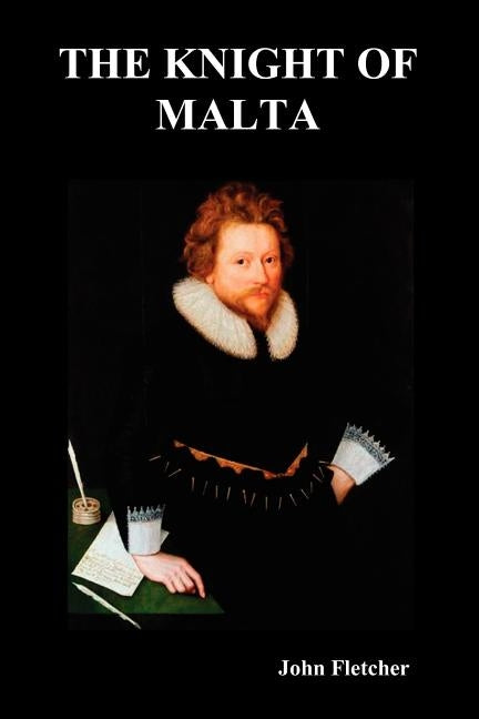 The Knight of Malta by Fletcher, John