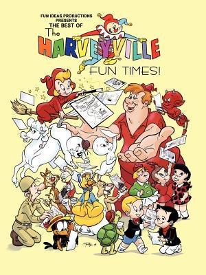 The Best of The Harveyville Fun Times! by Arnold, Mark