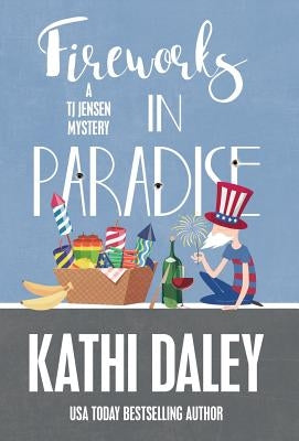 Fireworks in Paradise by Daley, Kathi
