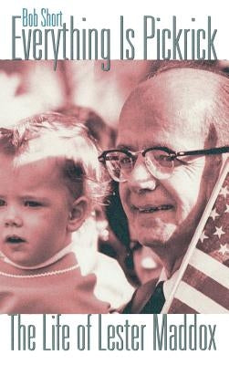 Everything Is Pickrick by Short, Bob