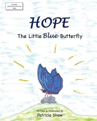 Hope: The Little Blue Butterfly by Shaw, Patricia