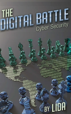 The Digital Battle Cyber Security by Lida