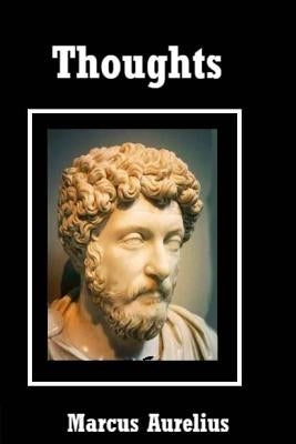 Thoughts by Aurelius, Marcus