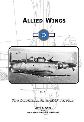 The Dauntless in RNZAF Service by Listemann, Phil H.
