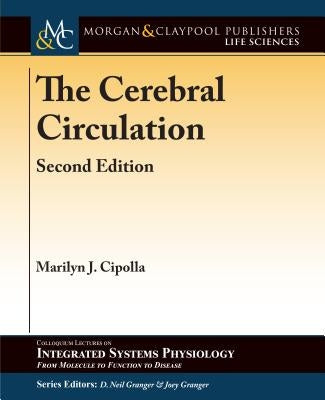 The Cerebral Circulation by Cipolla, Marilyn J.