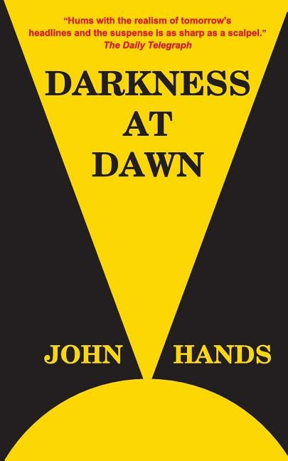 Darkness at Dawn by Hands, John